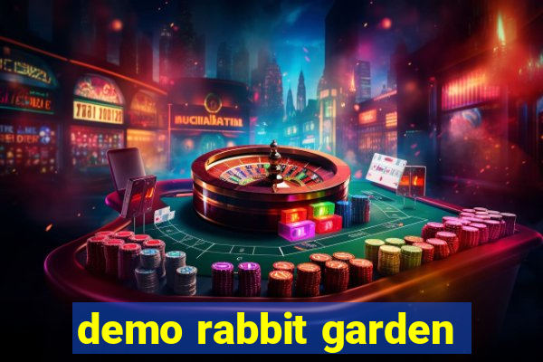 demo rabbit garden